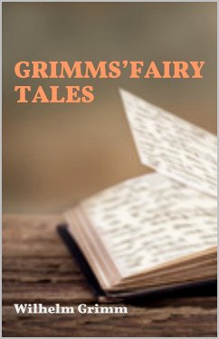 Grimms’ Fairy Tales (eBook, ePUB) - Grimm, Wilhelm