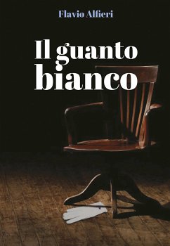 Il guanto bianco (eBook, ePUB) - Alfieri, Flavio