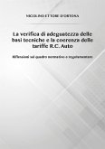 La verifica di adeguatezza delle basi tecniche e la coerenza delle tariffe R.C. Auto Riflessioni sul quadro normativo e regolamentare (eBook, ePUB)