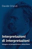 Interpretazioni di interpretazioni. Indagine sul prospettivismo nietzschiano (eBook, ePUB)