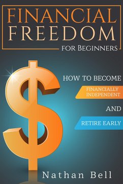 Financial Freedom for Beginners (eBook, ePUB) - Bell, Nathan