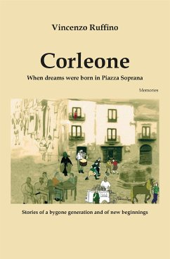 Corleone. When dreams were born in Piazza Soprana (eBook, ePUB) - Ruffino, Vincenzo