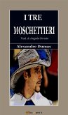 I tre moschettieri (Trad. di Angiolo Orvieto. Edizione integrale del 1853) (eBook, ePUB)