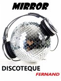 Mirror Discoteque (eBook, PDF)