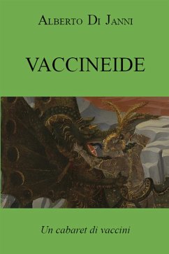 Vaccineide. Un cabaret di vaccini (eBook, ePUB) - Di Janni, Alberto