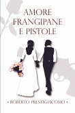 Amore Frangipane e Pistole (eBook, ePUB)