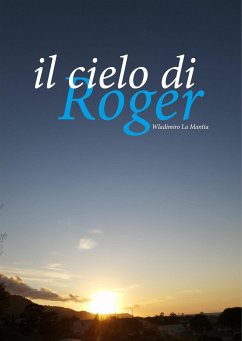 Il cielo di Roger (eBook, ePUB) - La Mantia, Wladimiro