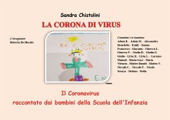 La corona di Virus. Il Coronavirus raccontato dai bambini della Scuola dell’Infanzia (eBook, ePUB) - Chistolini, Sandra