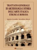 Trattato generale di archeologia e storia dell'arte italica, etrusca e romana (eBook, ePUB)