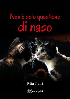 Non è solo questione di naso (eBook, ePUB) - Polli, Mia