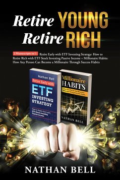 Retire Young Retire Rich: 2 Manuscripts in 1 (eBook, ePUB) - Bell, Nathan