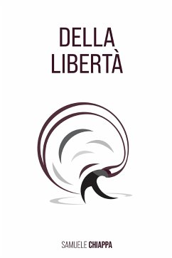 Della Libertà (eBook, ePUB) - Chiappa, Samuele