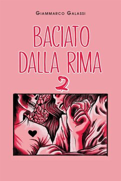 Baciato dalla Rima 2 (eBook, ePUB) - Galassi, Giammarco