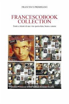 Francescobook Collection: Tratti e ritratti di una vita spericolata, beata e amata (eBook, ePUB) - Primerano, Francesco