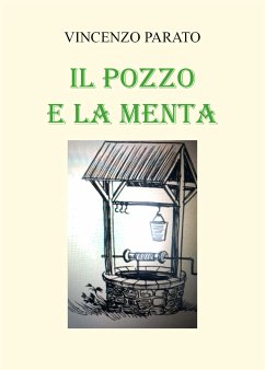 Il pozzo e la menta (eBook, ePUB) - Parato, Vincenzo