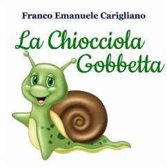 La Chiocciola Gobbetta (eBook, ePUB) - Emanuele Carigliano, Franco