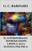 Il supernormale - Introduzione critica alla scienza psichica (eBook, ePUB)