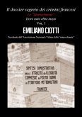 Il dossier segreto dei crimini Francesi. Dove tutto ebbe inizio. Le “marocchinate” Vol. I (eBook, ePUB)