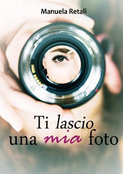 Ti lascio una mia foto (eBook, ePUB) - Retali, Manuela