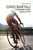 Gino Bartali, campione in bici e nella vita (eBook, ePUB)