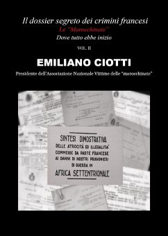 Il dossier segreto dei crimini francesi. Dove tutto ebbe inizio. Le «marocchinate». Vol. 2 (eBook, ePUB) - Ciotti, Emiliano