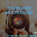 Istantanee Multicolori (eBook, ePUB)