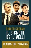 Il signore dei livelli. In nome del cognome (eBook, PDF)