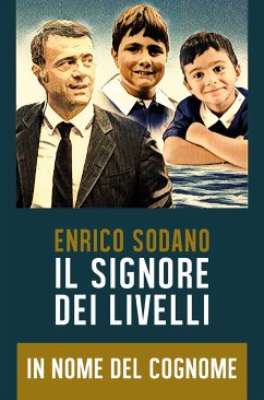 Il signore dei livelli. In nome del cognome (eBook, PDF) - Sodano, Enrico