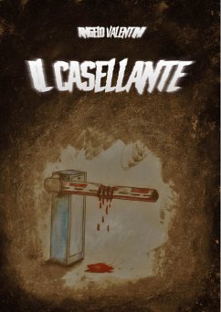 Il casellante (eBook, ePUB) - Valentini, Angelo