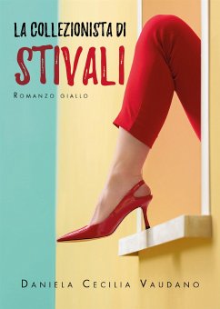 La collezionista di stivali (eBook, ePUB) - Cecilia Vaudano, Daniela