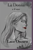 La Donna e il suo Lato Oscuro (eBook, ePUB)