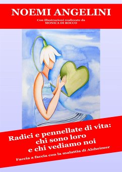 Cover Radici e pennellate di vita. Chi sono loro e chi vediamo noi. (eBook, ePUB)
