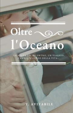 Oltre l'oceano (eBook, ePUB) - Avitabile, T.