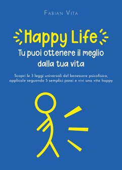 Happylife - tu puoi ottenere il meglio dalla tua vita (eBook, ePUB) - Fabian, Vita