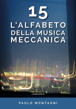 15 - L'alfabeto della musica meccanica (eBook, ePUB) - Montagni, Paolo