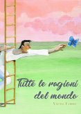 Tutte le ragioni del mondo (eBook, ePUB)