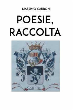 Poesie, raccolta (eBook, ePUB) - Carboni, Massimo
