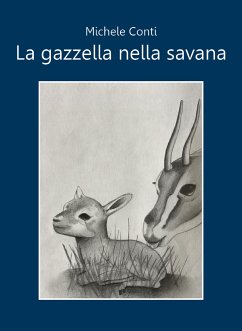 La gazzella nella savana (eBook, ePUB) - Conti, Michele