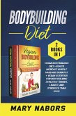 Bodybuilding Diet (2 Books in 1) (eBook, PDF)