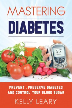 Mastering Diabetes (eBook, ePUB) - Leary, Kelly