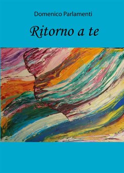 Ritorno a te (eBook, ePUB) - Parlamenti, Domenico