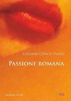 Passione Romana (eBook, ePUB) - Cuncu, Luciana