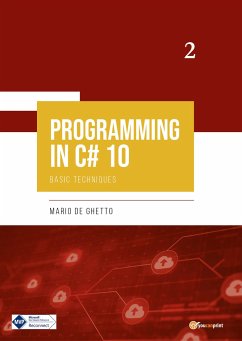 PROGRAMMING IN C# 10 - Basic Techniques (eBook, ePUB) - De Ghetto, Mario