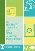 Clil, Laboratorialità e Multimedialità. I Nuovi Orizzonti dell&quote;Istruzione Tecnico-Professionale (eBook, ePUB)