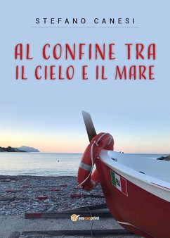 Al Confine tra il Cielo e il Mare (eBook, ePUB) - Canesi, Stefano