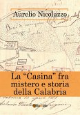 La &quote;Casina&quote; fra mistero e storia della Calabria (eBook, ePUB)