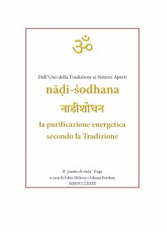 Nadi Shodana, la purificazione energetica secondo la Tradizione (eBook, ePUB) - milioni, Fabio