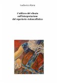 L'utilizzo del vibrato nell'interpretazione del repertorio violoncellistico (eBook, PDF)