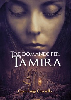Tre domande per Tamira (eBook, ePUB) - Luigi Cerciello, Gian