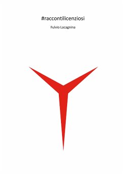 #raccontilicenziosi (eBook, ePUB) - Lacagnina, Fulvio